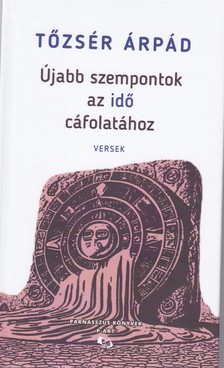 Tőzsér Árpád - Újabb szempontok az idő cáfolatához