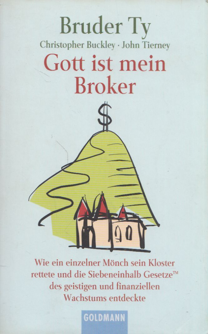 Christopher Buckley,  John Tierney - Gott ist mein Broker [antikvár]