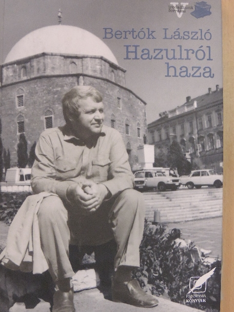 Bertók László - Hazulról haza [antikvár]