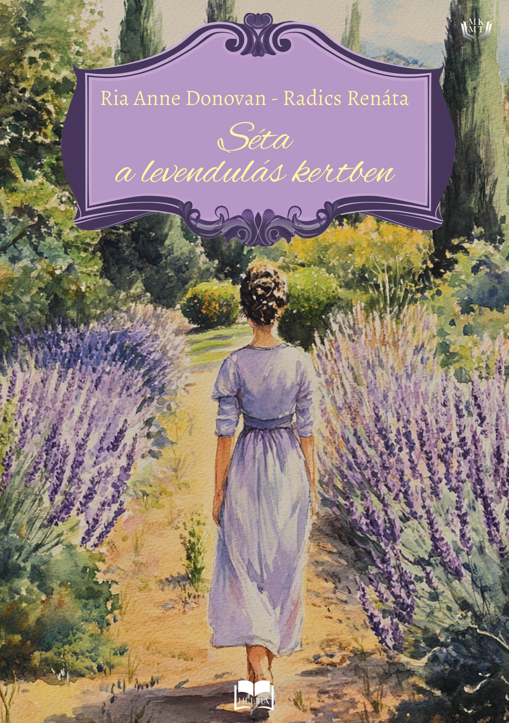 Anne Donovan Ria - Séta a levendulás kertben [eKönyv: epub, mobi]