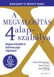 Chris McChesney, Sean Covey és Jim Huling - A megvalósítás 4 alapszabálya