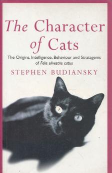 Stephen Budiansky - The Character of Cats [antikvár]