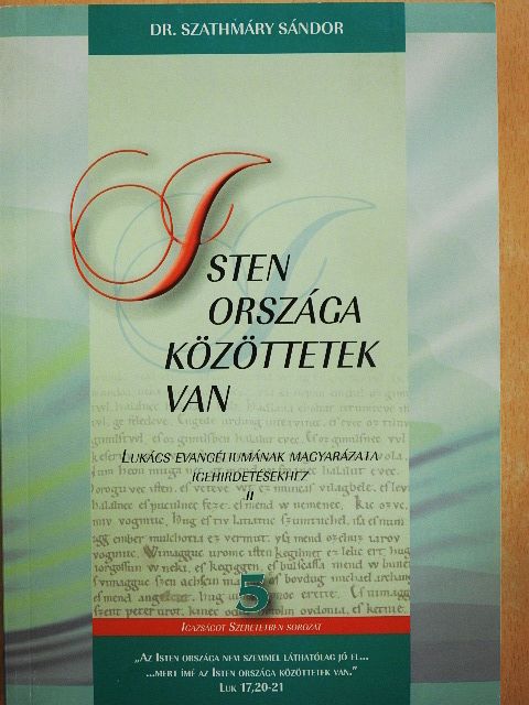 Dr. Szathmáry Sándor - Isten országa közöttetek van [antikvár]