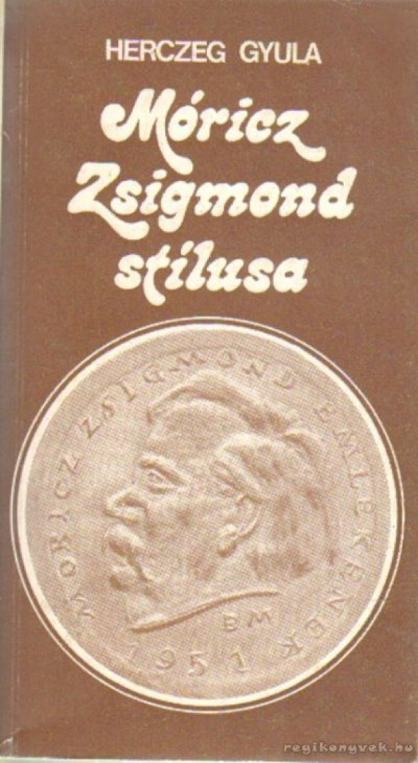 HERCZEG GYULA - Móricz Zsigmond stílusa (dedikált) [antikvár]