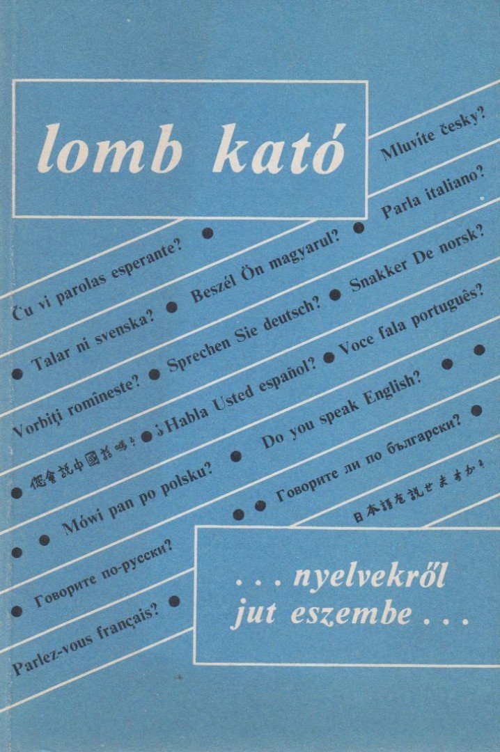 LOMB KATÓ - Nyelvekről jut eszembe... [antikvár]