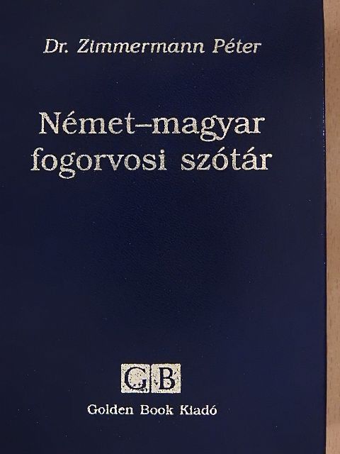 Dr. Zimmermann Péter - Német-magyar fogorvosi szótár [antikvár]