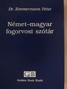 Dr. Zimmermann Péter - Német-magyar fogorvosi szótár [antikvár]