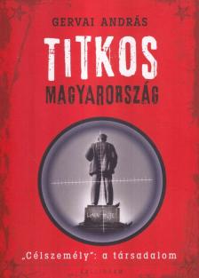 Gervai András - Titkos Magyarország [antikvár]
