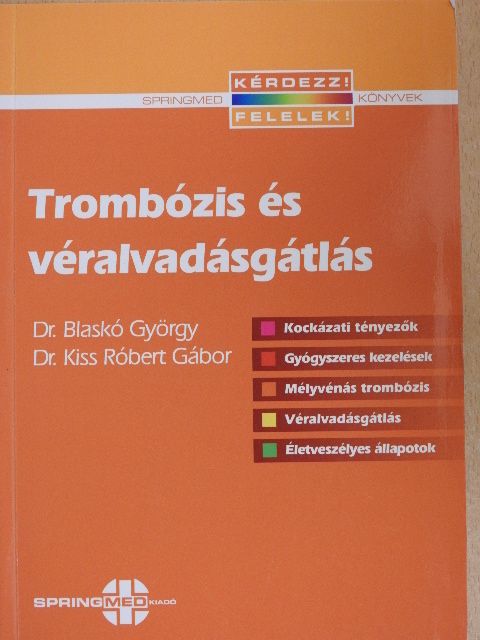 Dr. Blaskó György - Trombózis és véralvadásgátlás [antikvár]