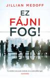 Jillian Medoff - Ez fájni fog! [antikvár]