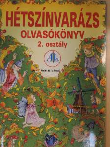 Arany László - Hétszínvarázs - Olvasókönyv 2. osztályosoknak [antikvár]