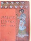 Cserei Éva - Magyar Lányok 1901. (nem teljes évfolyam) [antikvár]