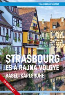 Juszt Róbert - Strasbourg és a Rajna völgye [antikvár]