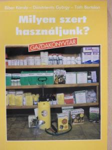Dr. Biber Károly - Milyen szert használjunk? [antikvár]