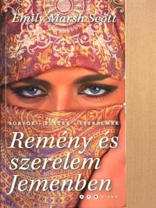 Emily Marsh Scott - Remény és szerelem Jemenben [antikvár]
