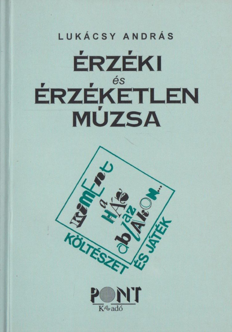 LUKÁCSY ANDRÁS - Érzéki és érzéketlen múzsa [antikvár]