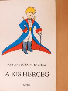 Antoine de Saint-Exupéry - A kis herceg [antikvár]