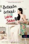 Jenny Han - Örökkön örökké: Lara Jean (A fiúknak, akiket valaha szerettem 3.)