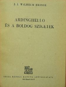 J. J. Wilhelm Heinse - Ardinghello és a boldog szigetek [antikvár]