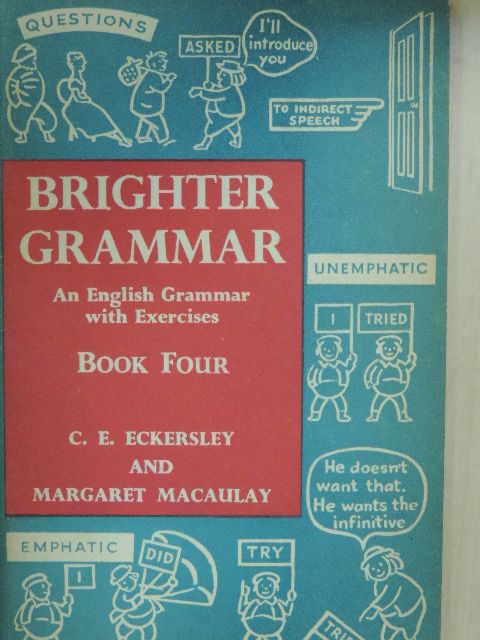C. E. Eckersley - Brighter Grammar 4. [antikvár]