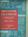 C. E. Eckersley - Brighter Grammar 4. [antikvár]