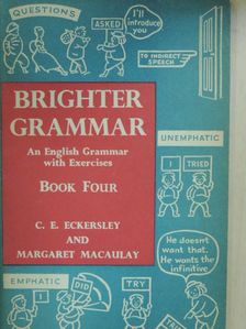 C. E. Eckersley - Brighter Grammar 4. [antikvár]