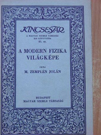 M. Zemplén Jolán - A modern fizika világképe [antikvár]
