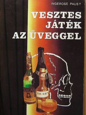 Ingerose Paust - Vesztes játék az üveggel [antikvár]
