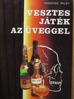 Ingerose Paust - Vesztes játék az üveggel [antikvár]