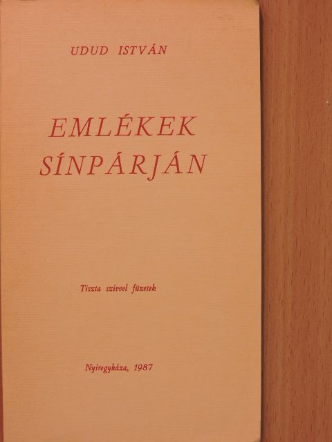 Udud István - Emlékek sínpárján [antikvár]