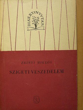 Zrínyi Miklós - Szigeti veszedelem/Az török áfium ellen való orvosság [antikvár]