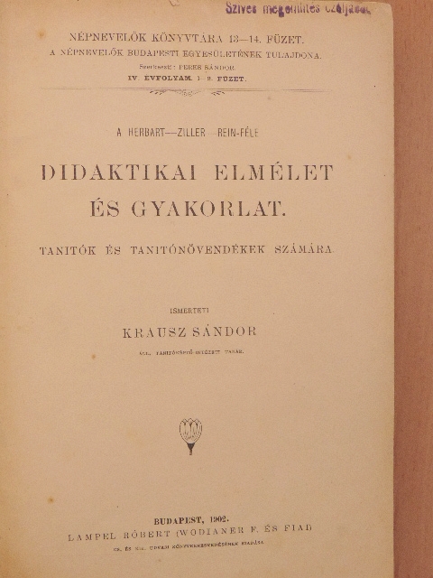 Dr. Czirbusz Géza - A Herbart-Ziller-Rein-féle didaktikai elmélet és gyakorlat/Földrajz a középiskolák számára II.  [antikvár]