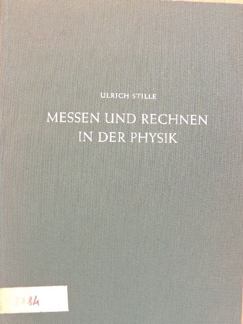 Dr. Phil. Habil. Ulrich Stille - Messen und Rechnen in der Physik [antikvár]