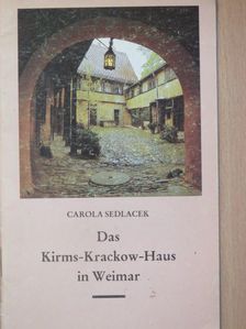 Carola Sedlacek - Das Kirms-Krackow-Haus in Weimar [antikvár]