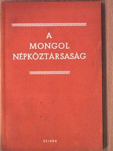 A Mongol Népköztársaság [antikvár]