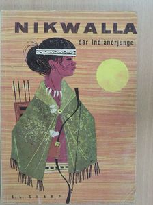 E. Lambert Sharp - Nikwalla der Indianerjunge [antikvár]