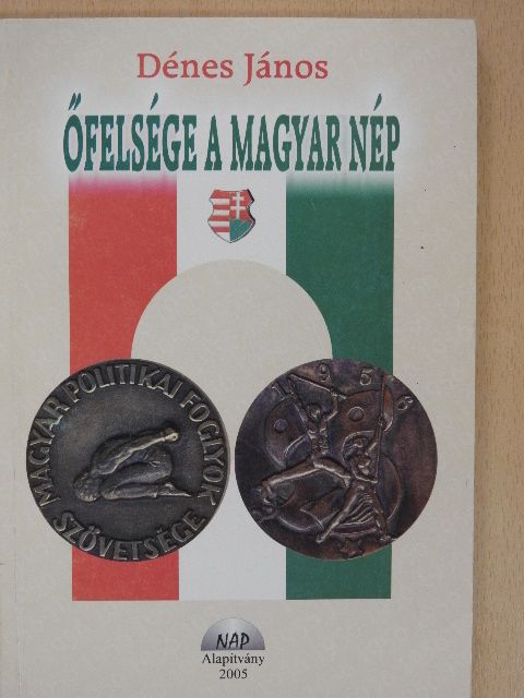 Dénes János - Őfelsége a magyar nép (dedikált példány) [antikvár]