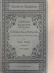 Karl Wied - Leichtfaßliche Anleitung zur Erlernung der Türkischen Sprache für den Schul- und Selbstunterricht [antikvár]