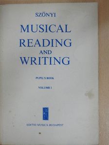 Szőnyi Erzsébet - Musical Reading and Writing I. - Pupil's Book [antikvár]