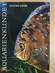 Dr. Günther Sterba - Aquarienkunde I. [antikvár]