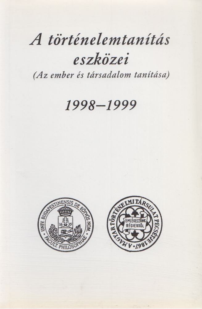 Dobosné Huba Ágnes (összeáll.) - A történelemtanítás eszközei 1998-1999 [antikvár]