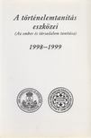Dobosné Huba Ágnes (összeáll.) - A történelemtanítás eszközei 1998-1999 [antikvár]