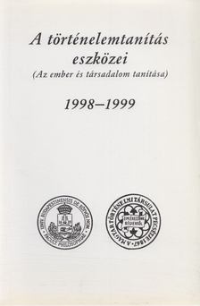 Dobosné Huba Ágnes (összeáll.) - A történelemtanítás eszközei 1998-1999 [antikvár]