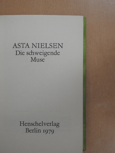 Asta Nielsen - Die schweigende Muse [antikvár]