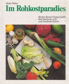 Marlis Weber - Im Rohkostparadies [antikvár]