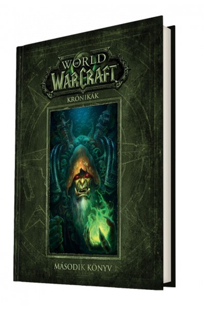 Chris Metzen, Matt Burns, Robert Brooks - World of Warcraft: Krónikák második könyv