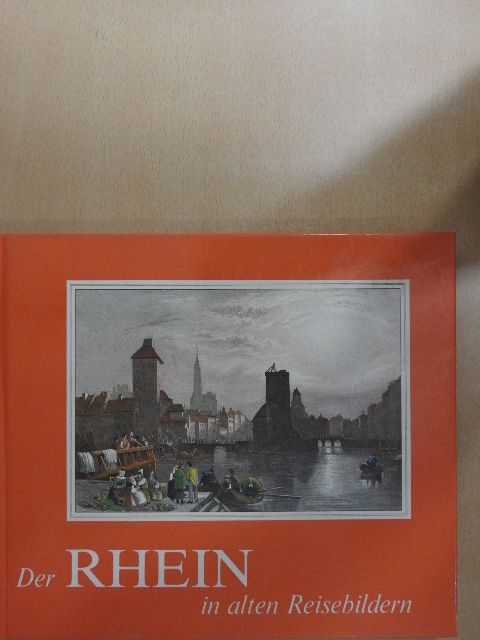 Der Rhein in alten Reisebildern [antikvár]
