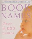 Gillian Delaforce - The Contented Little Baby Book Of Names [antikvár]