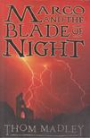 Thom Madley - Marco and the blade of night [antikvár]