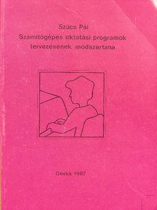 Szűcs Pál - Számítógépes oktatási programok tervezésének módszertana [antikvár]